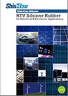 Shin-Etsu RTV Silicone Rubber for Electronic Applications Brochure